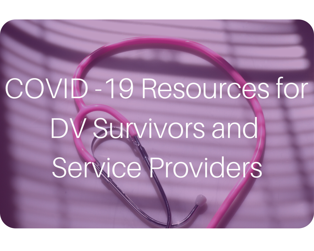 ID: against a purple background reads COVID-19 Resources for DV Survivors and Service Providers.